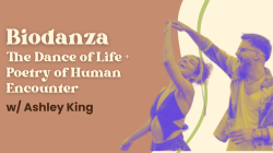 Biodanza: The Dance of Life + The Poetry of Human Encounter (11/28)