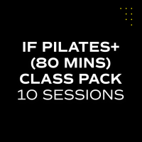 IF PILATES+ (80 MINS) -- 10 CLASS PACK