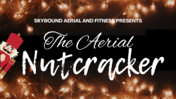 The Nutcracker Takes Flight: An Aerial Twist on a Classic