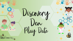 Discovery Den Play Date