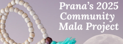 Prana's Community Mala Project 2025