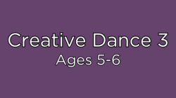 Creative Dance 3 - Ages 5-6 - Spring
