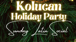 Kolucan: Holiday Party-Sunday Latin Social!
