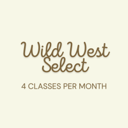 Wild West Select - 4 Classes/month