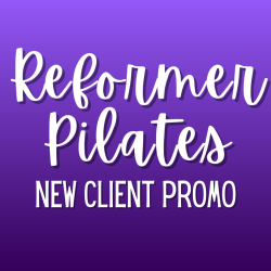 Reformer Pilates: New Client Promo