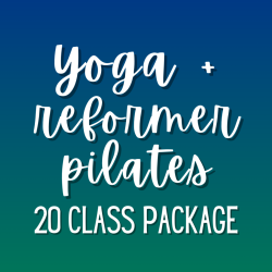 Yoga + Reformer Pilates: 20 Class Package