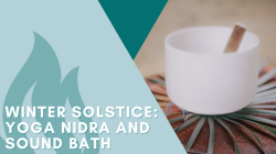 Winter Solstice Yoga Nidra and Sound Bath