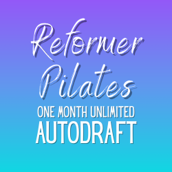 Reformer Pilates - One Month Unlimited AUTODRAFT