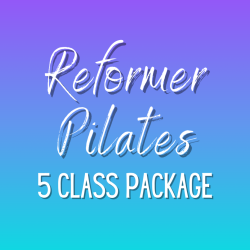 Reformer Pilates - 5 Class Package