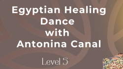 Egyptian Healing Dance Level 5 Teacher Training