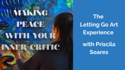 The Letting Go Art Experience with Priscila Soares