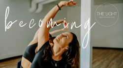 Becoming, A Series for New Beginnings