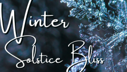 Winter Solstice Bliss