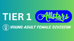 ALLSTARS - TIER 1 - YOUNG ADULT  DIVISION (FEMALE)