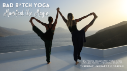 Bad B*tch Yoga: Manifest the Magic