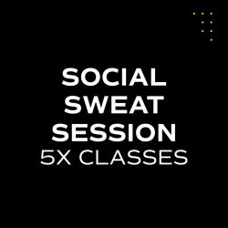 SOCIAL SWEAT SESSION - 5