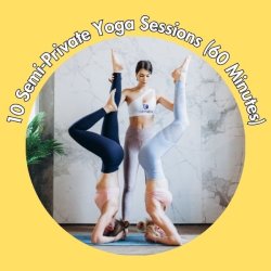 10 Semi-Private Yoga Sessions (60 Minutes)