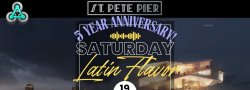 St Pete Pier 5 Year Anniversary: Saturday Latin Flavor!