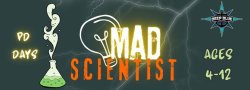 Mad Scientist - 1/2 PD Day Camp! - Ages 4-6