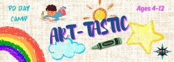 Artastic - 1/2 PD Day Camp! - Ages 4-6
