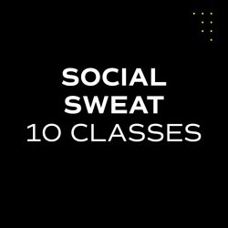 SOCIAL SWEAT SESSION - 10