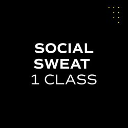 SOCIAL SWEAT SESSION