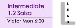 Salsa - Int 1.2 Salsa - Mon @ 6:00 LEADS