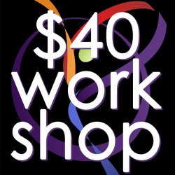 $40 WORKSHOP