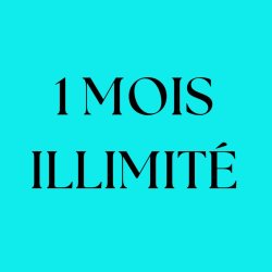1 MOIS ILLIMITÉE