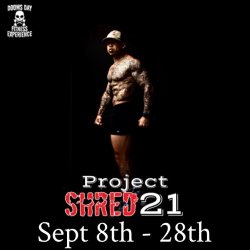 Project SHRED 21 | 8AM and 5PM + Unlimited Bootcamp Classes