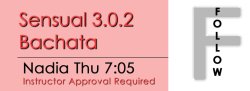 Bachata - Sensual 3.0.2 Bachata - Thu @ 8:10 FOLLOWS