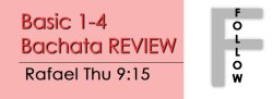Bachata - Basic 1-4 Bachata Review - Thu @ 9:15 FOLLOWS