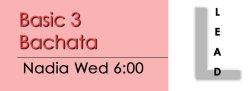 Bachata - Basic 3 Bachata - Wed @ 6:00 LEADS