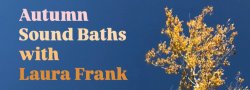 Sound Bath with Laura Frank