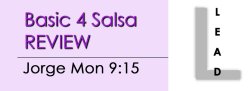 Salsa - Basic 4 Salsa REVIEW - Mon @ 9:15 LEADS