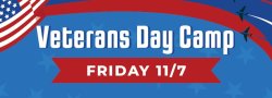 11/7/25 Veterans Day Camp