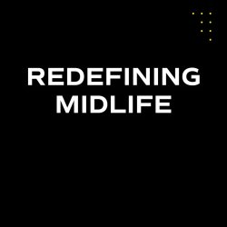 REDEFINING MID-LIFE CLASS PACK