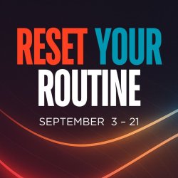 Reset Your Routine