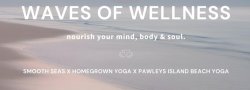 Waves of Wellness | Beach Yoga + Smoothies Event
