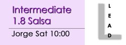 Salsa - Int 1.8 Salsa - Sat @ 10:00 LEADS