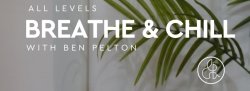 BREATHE & CHILL