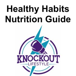 Knockout Lifestyle Healthy Habits and Nutrition Transformation Package