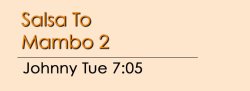 Mambo - Salsa To Mambo 2 - Tue @ 7:05 PM