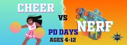 Cheer Vs Nerf - 1/2 PD Day Camp! - Ages 4-6