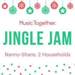 Jingle Jam 2025 - Nanny-Share: 2 Households