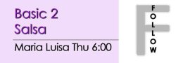 Salsa - Basic 2 Salsa - Thu @ 6:00 FOLLOWS