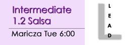 Salsa - Int 1.2 Salsa - Tue @ 6:00 LEADS