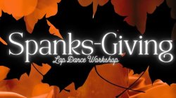 Spanks-giving: Couples Lap Dance Workshop (All Levels)