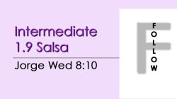Salsa - Int 1.9 Salsa - Mon @ 7:05 FOLLOWS