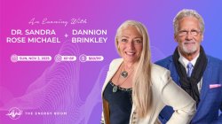 The Future of Wellness With Dr. Sandra Rose Michael & Dannion Brinkley